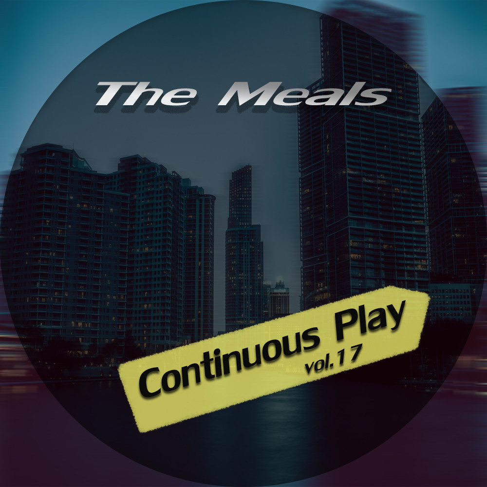 The Meals – Continuous Play vol.17 episode artwork