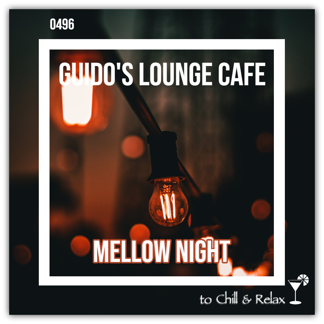 Guido's Lounge Cafe Broadcast 0496 Mellow Night (20210903) #496 episode artwork