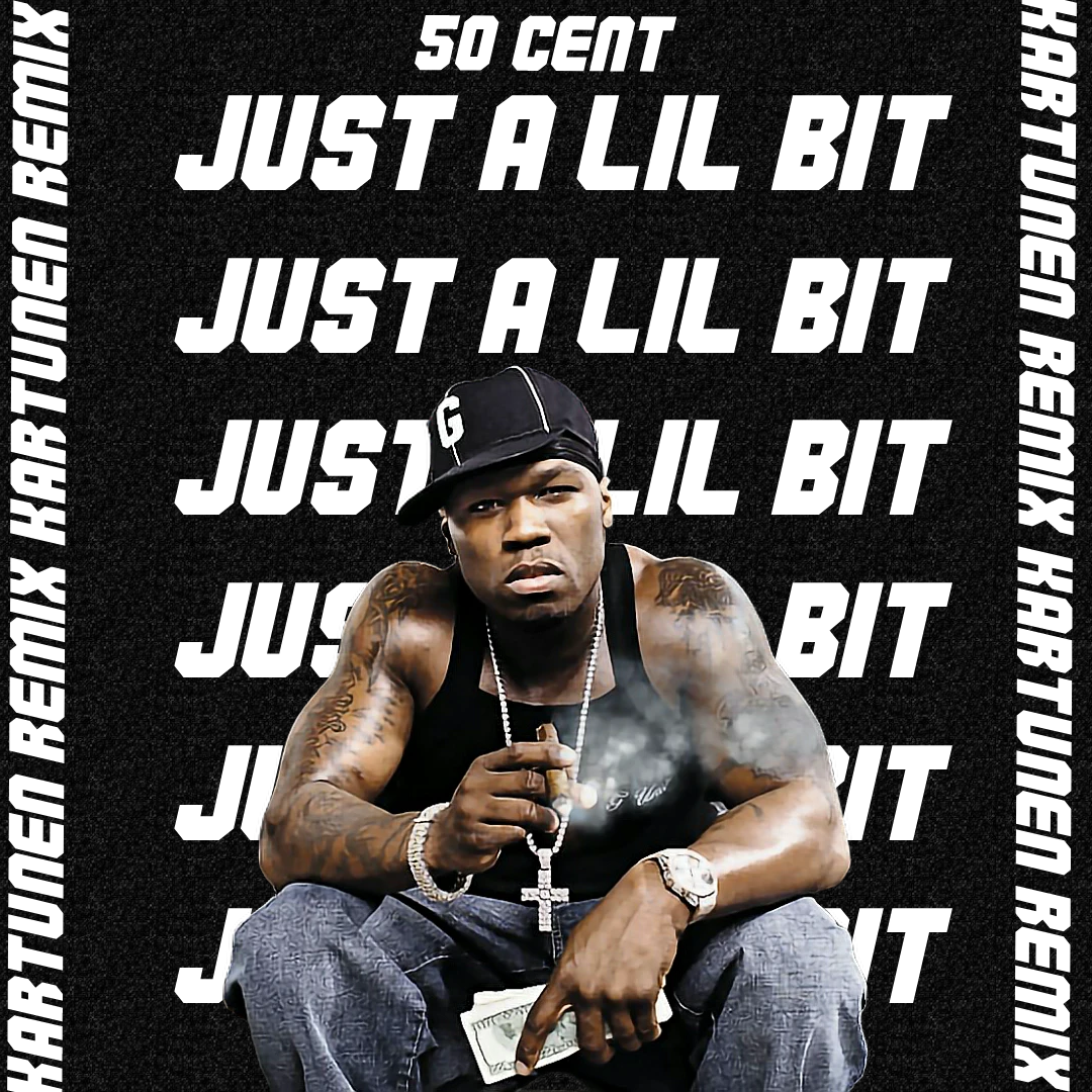 50 cent just a lil bit