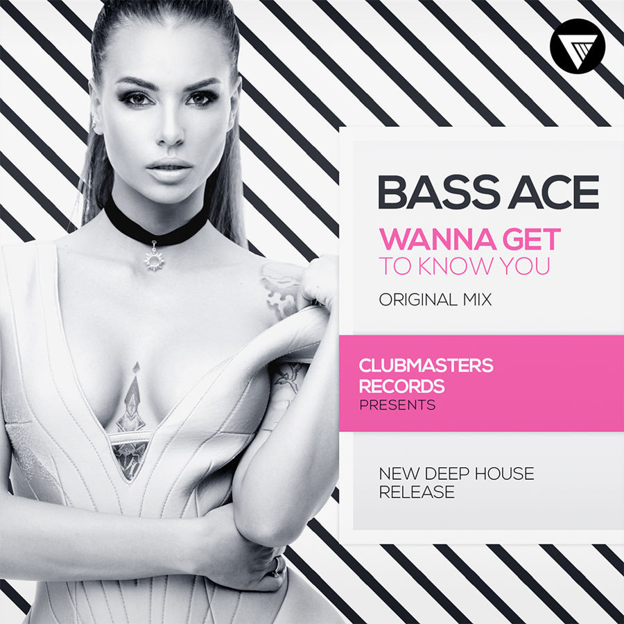 Bass Ace - Wanna Get to Know You (Original Mix) [Clubmasters Records] episode artwork