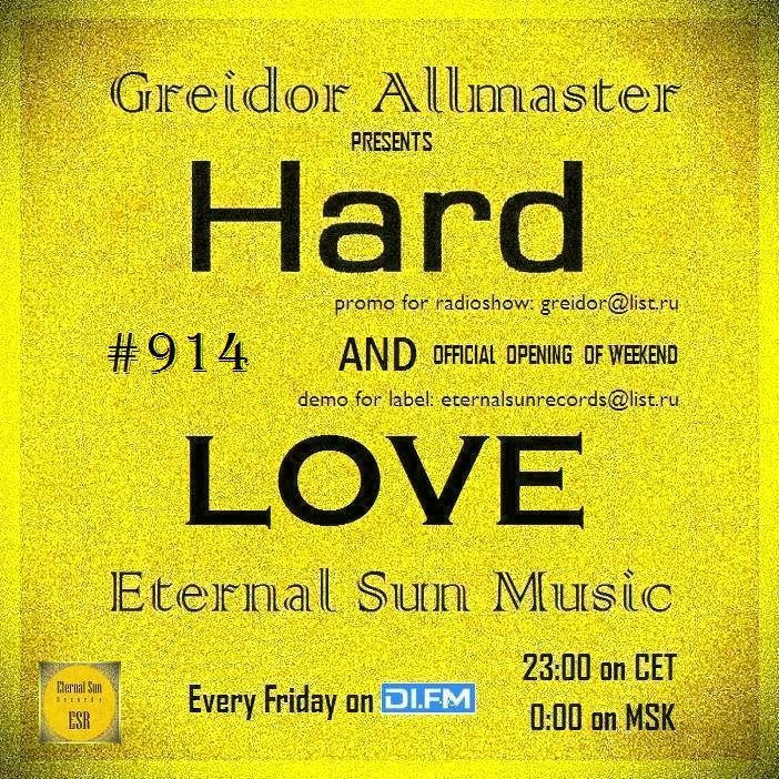 Hard & Love #914 [Birthday Mr Greidor] (ESM Show) on[DI-FM] - Mixed by Greidor Allmaster (25.04.2025) [Eternal Sun Music / ESM] #914