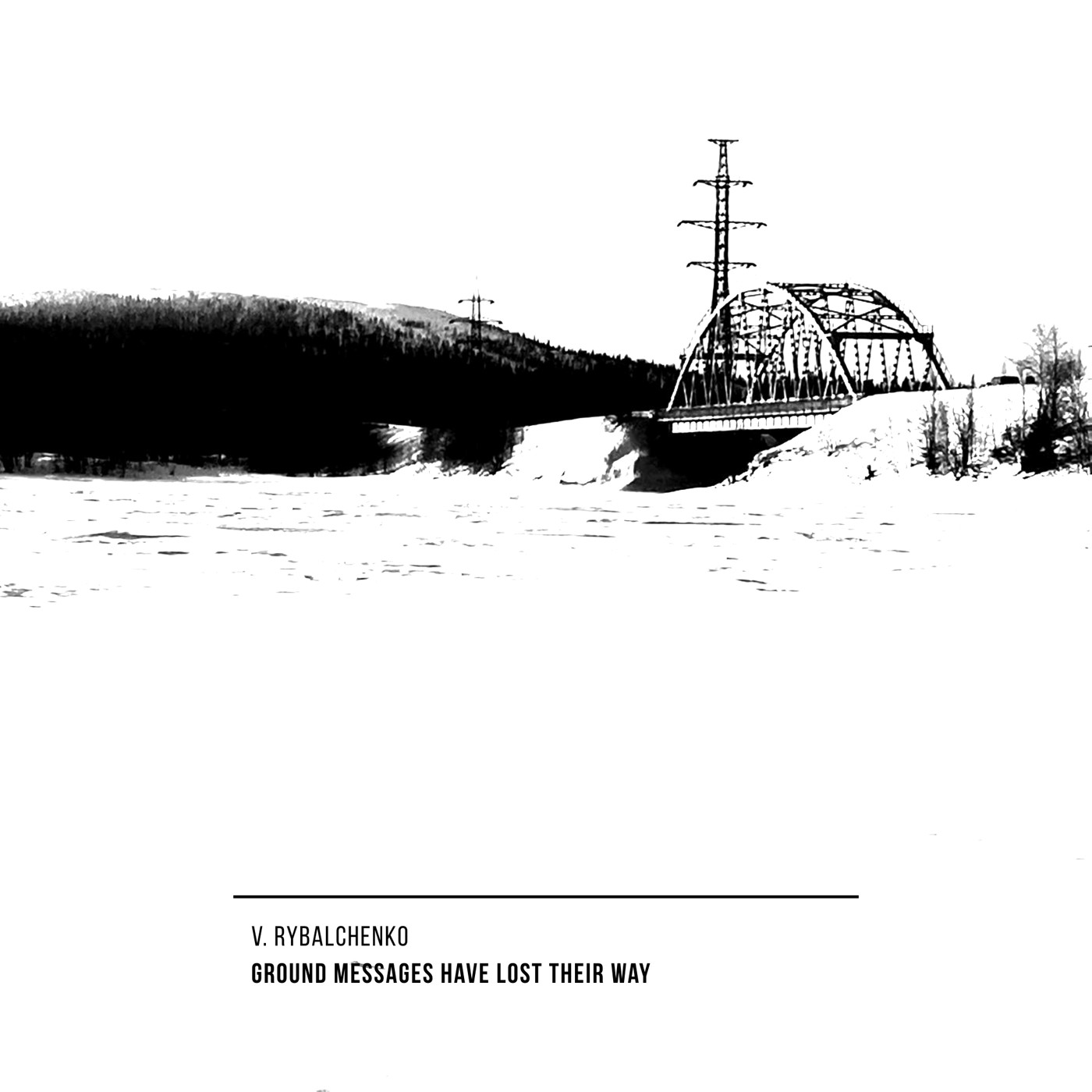 V. Rybalchenko - Ground Messages Have Lost Their Way