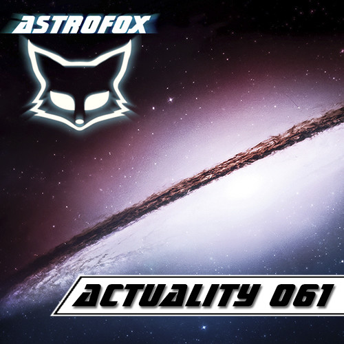 Astrofox - Actuality 061