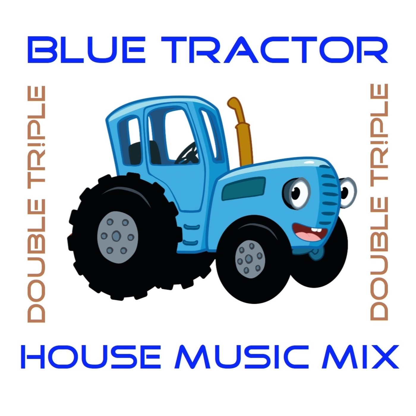 DOUBLE TR!PLE - Blue Tractor House Music Mix