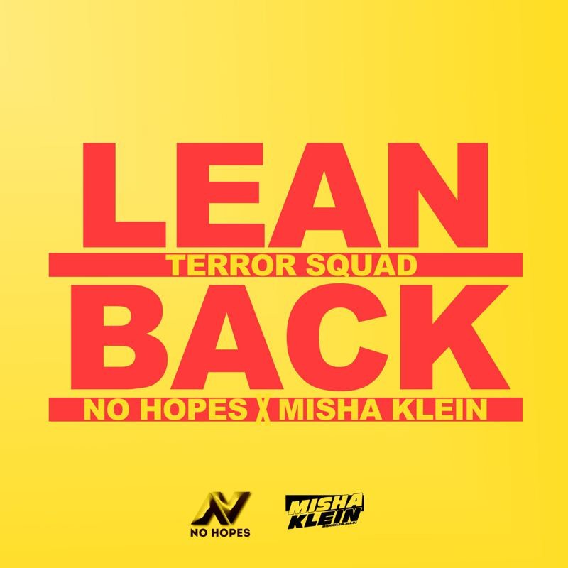 Terror Squad - Lean Back (No Hopes, Misha Klein remix) episode artwork