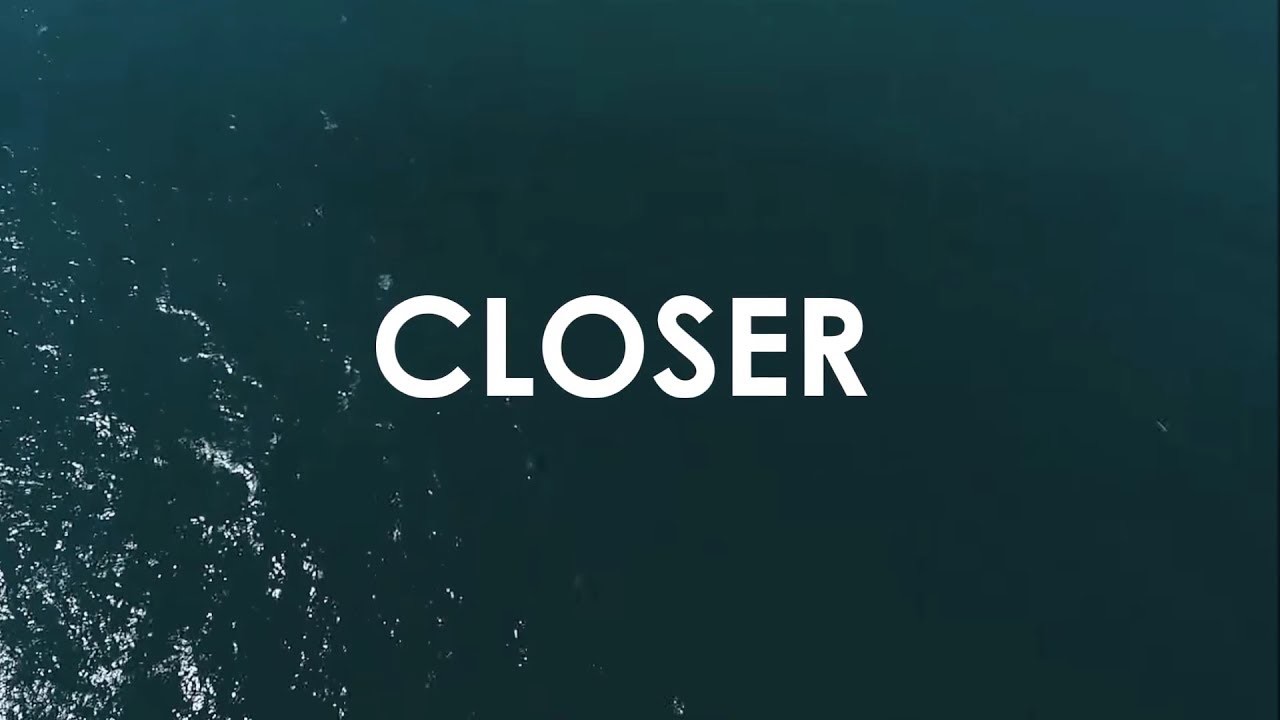 Closer so right. Closer. Closer песня.