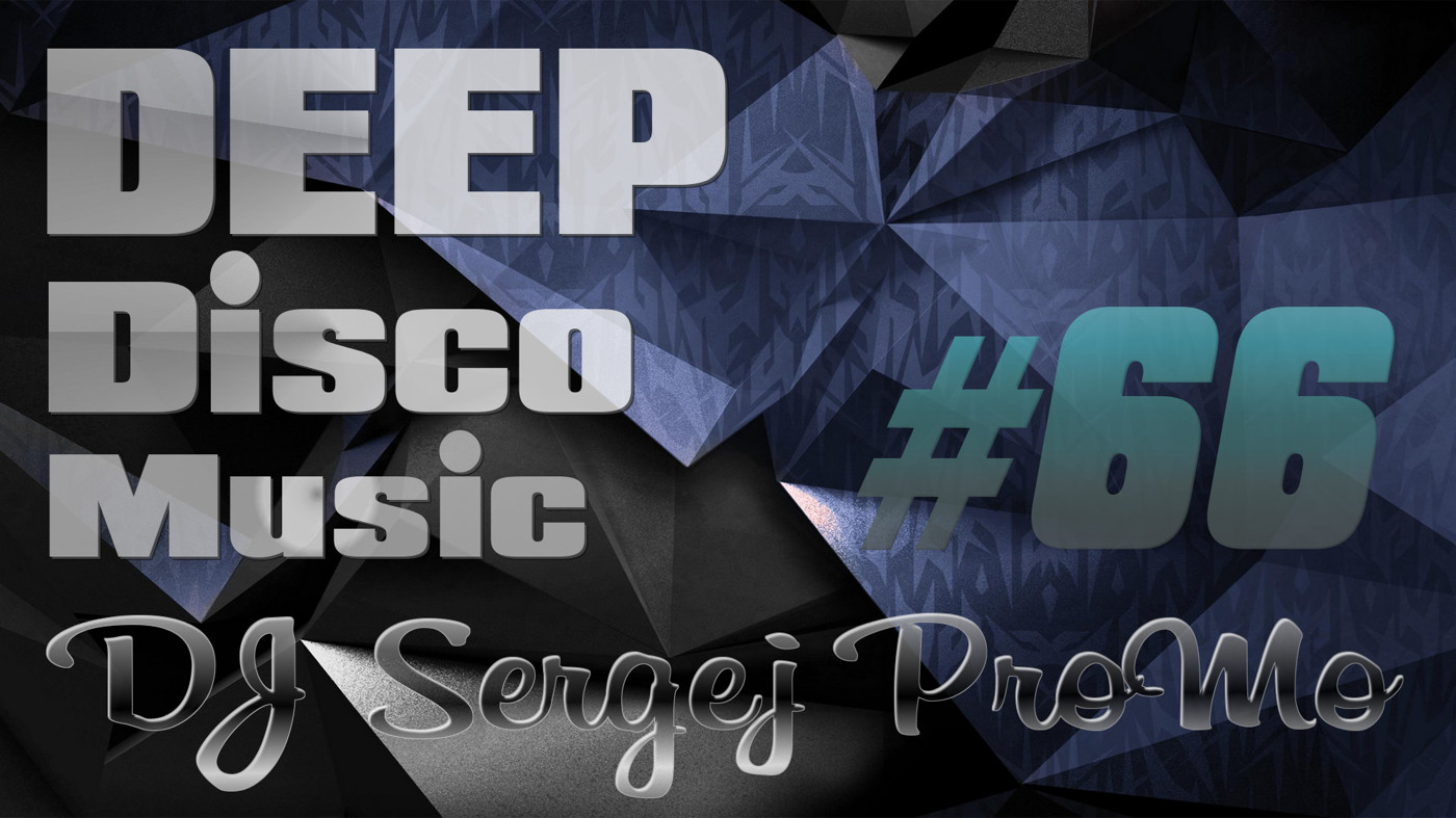 DJ Sergej ProMo - DEEP Disco Music #66 episode artwork