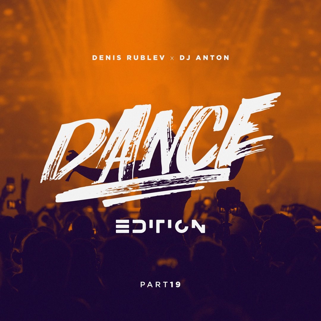 DJ DENIS RUBLEV & DJ ANTON - DANCE EDITION 2018 VOL.19 episode artwork