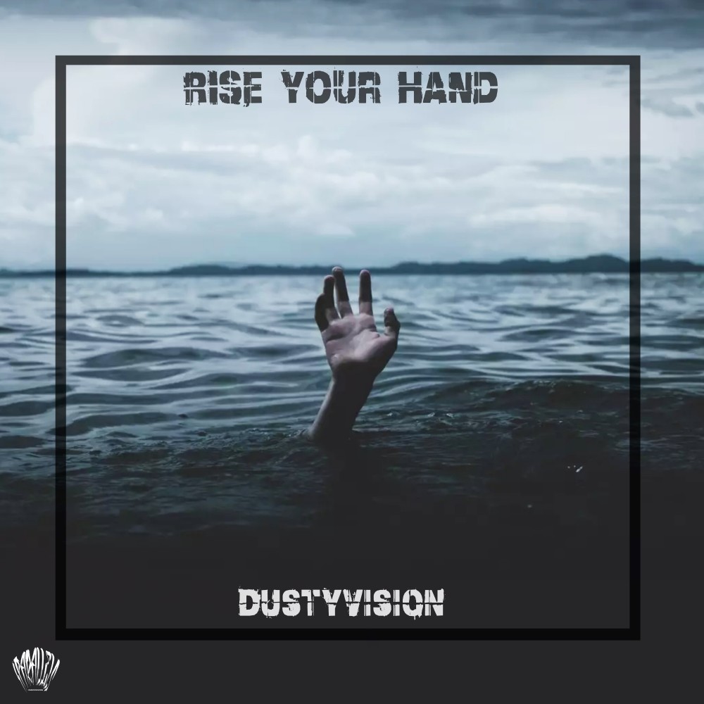 DUSTYVISION - Rise Your Hand [Iparallels Records]