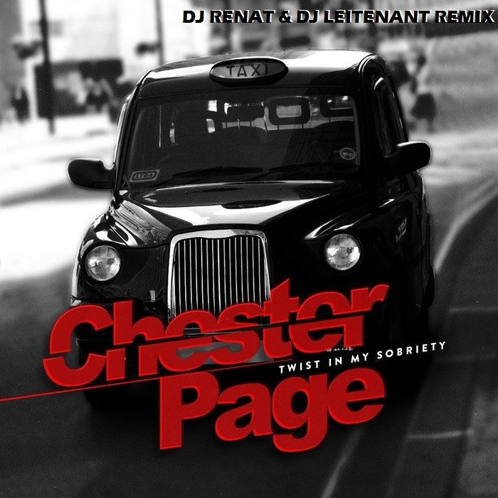 Chester Page - Twist In My Sobriety (DJ Renat & DJ Leitenant.