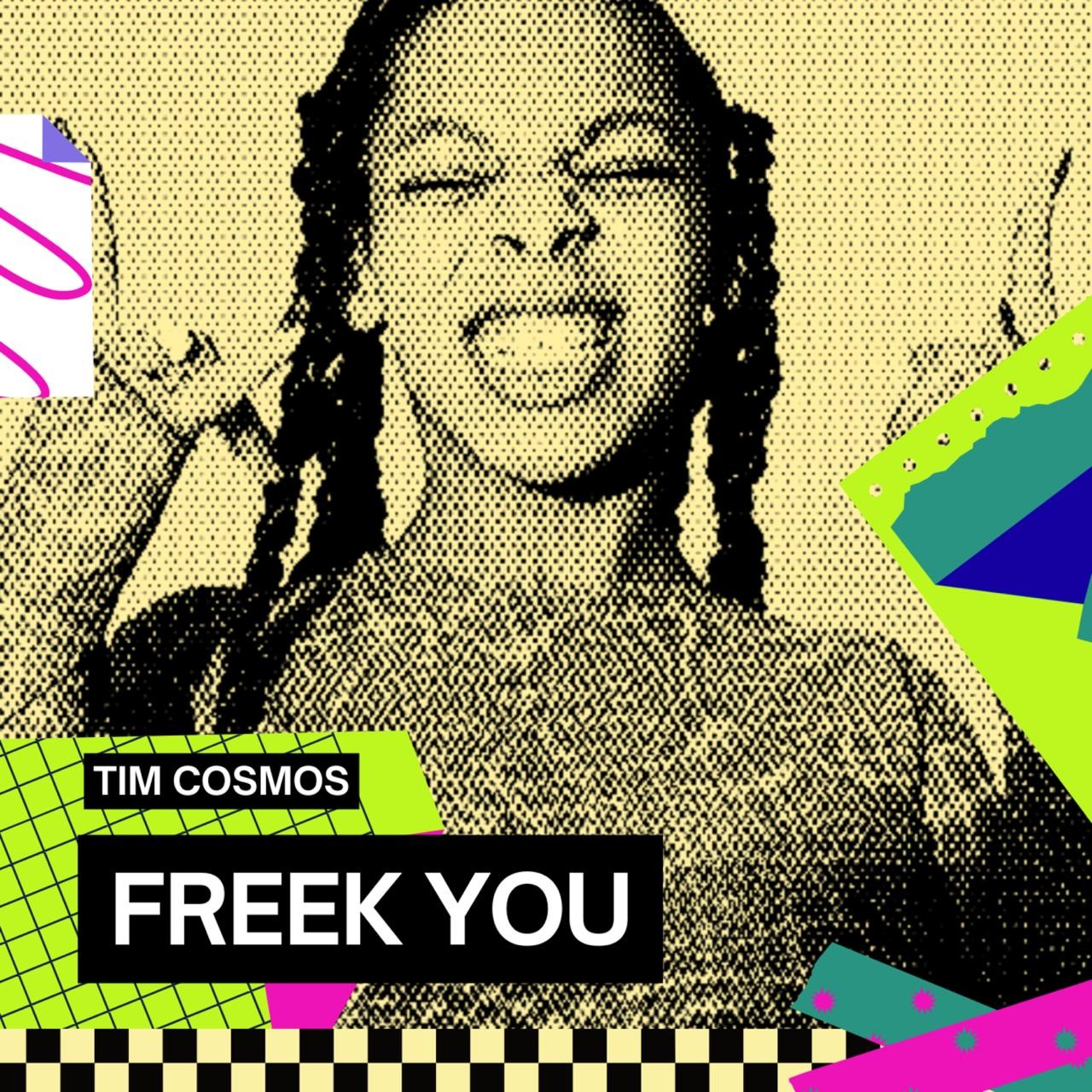 Tim Cosmos - Freek You (Radio Mix)