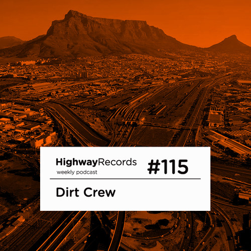 Highway Podcast #115 — Dirt Crew