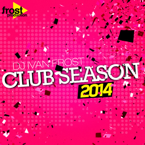 Dj Ivan Frost - Club Season 2014 episode artwork
