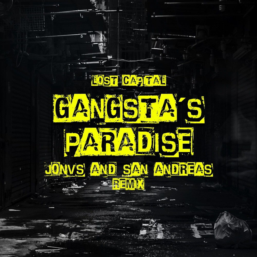 Гангста парадайз mp3. Лост капитал. Гангста Парадайз. Gangsta Paradise ремикс. JONVS & San Andreas Remix.