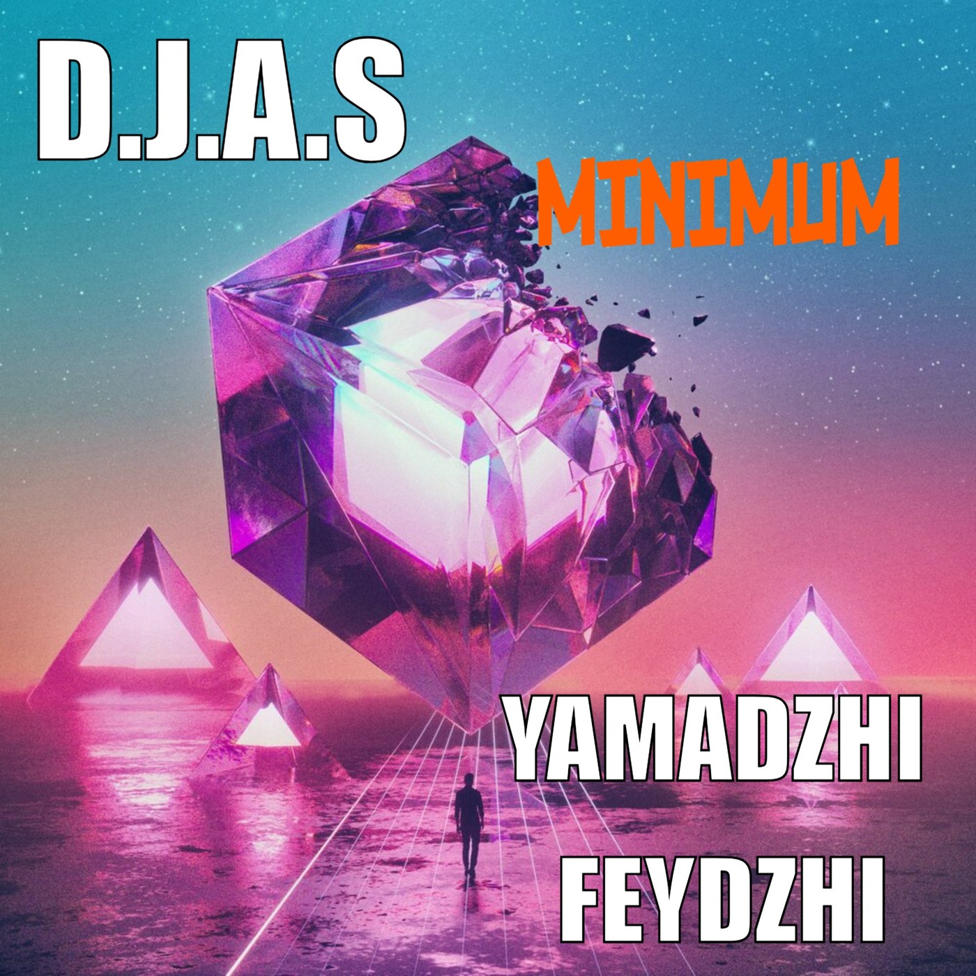 D.J.A.S & YAMADZHI x FEYDZHI - MINIMUM