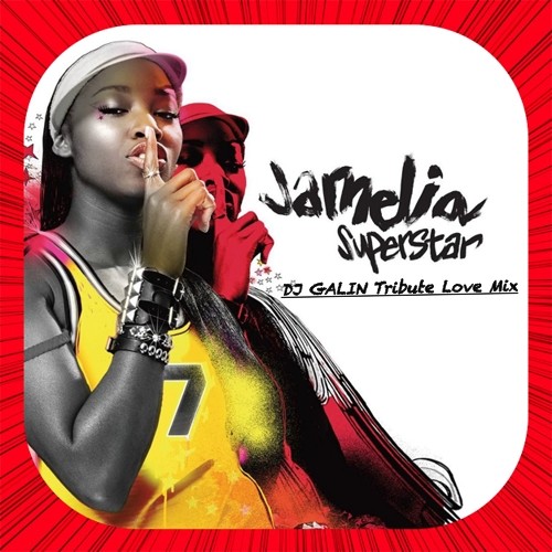 Jamelia - Superstar (DJ GALIN Tribute Love Mix) episode artwork