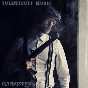 Tulentsoff Music - Gangster episode artwork