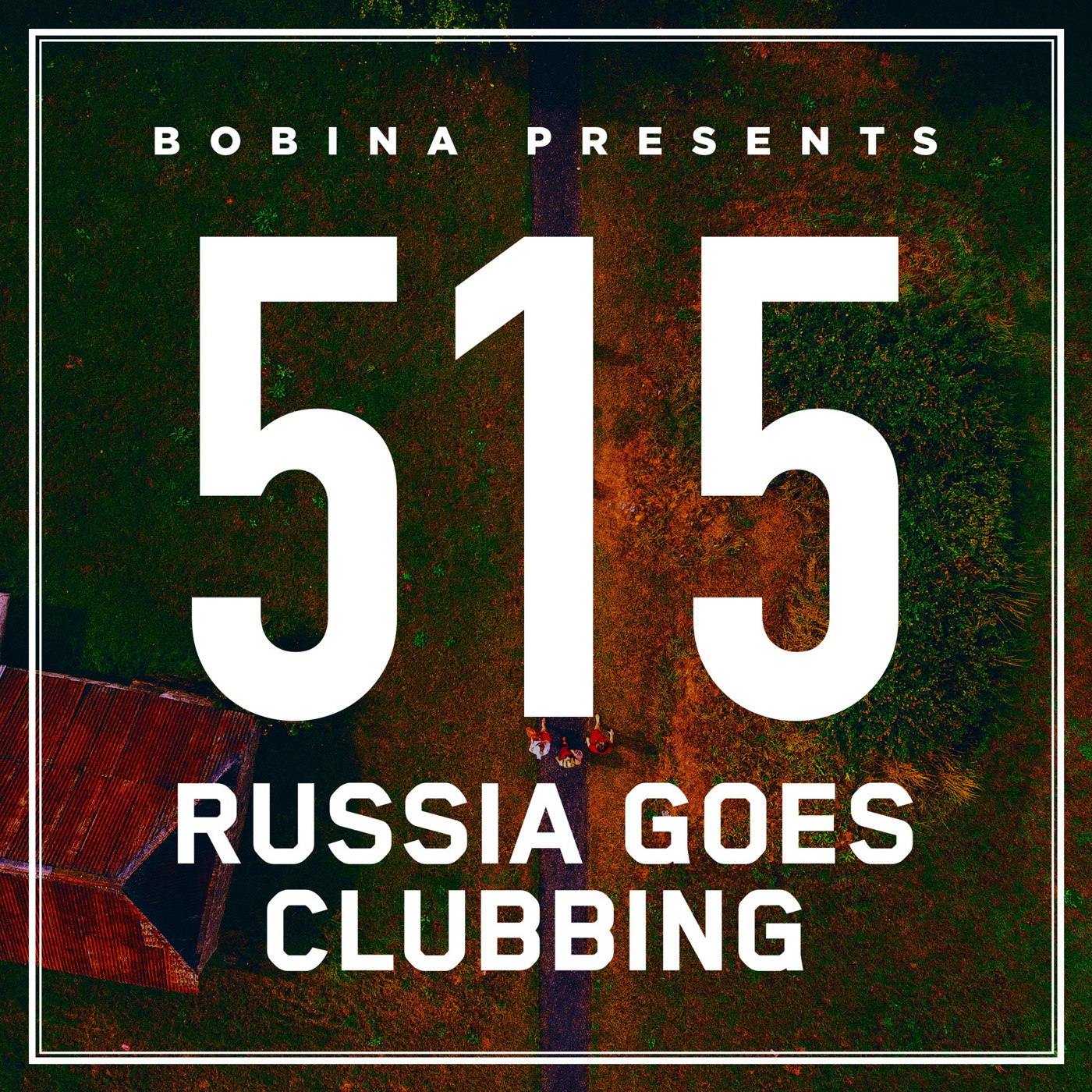 Bobina – Nr. 515 Russia Goes Clubbing (Eng)