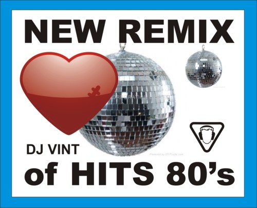 HITS OF 80's / DANCE REMIXES - mixed by DJ VINT