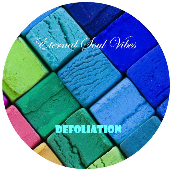 Eternal Soul Vibes - Defoliation