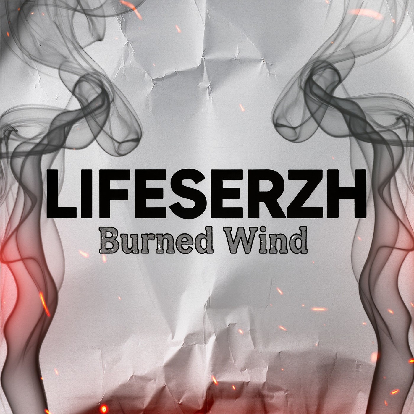 LifeSerzh - Burned Wind LifeSerzh - Burned Wind