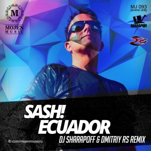 Sash! – Ecuador  (Sharapov & Dmitriy Rs Remix) episode artwork