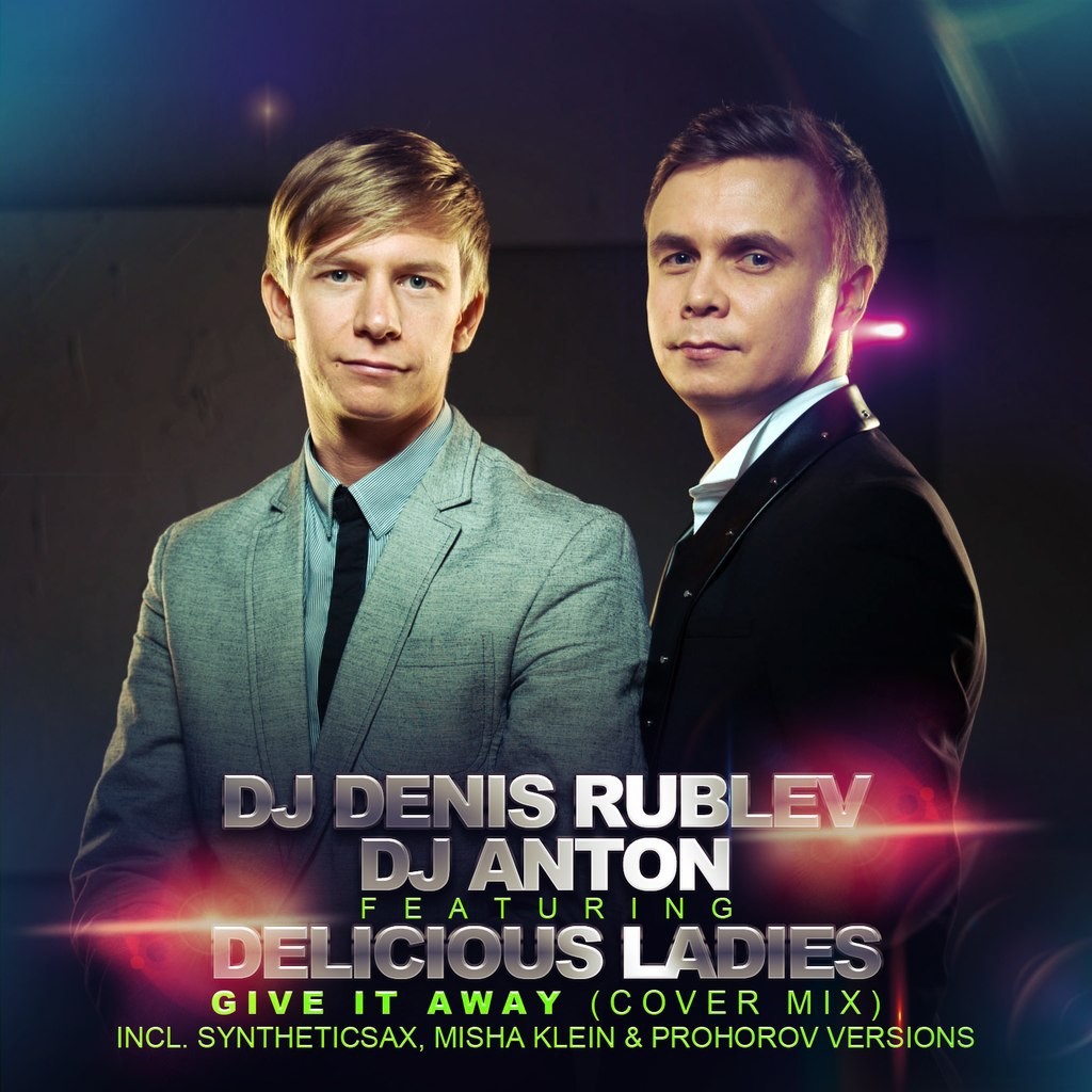DJ DENIS RUBLEV & DJ ANTON Feat. Syntheticsax - Give it away (Cover mix) episode artwork