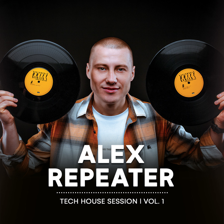 Alex Repeater - Tech House Session Vol. 1