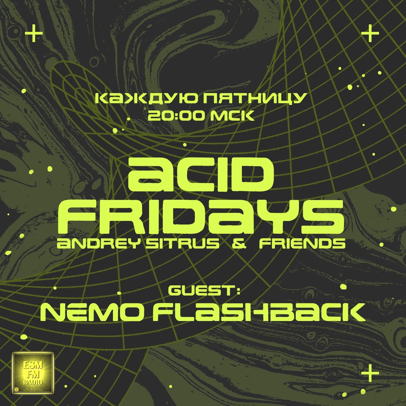 Andrey Sitrus & Friends - Acid Fridays #9 [Guest by Nemo Flashback Old ...