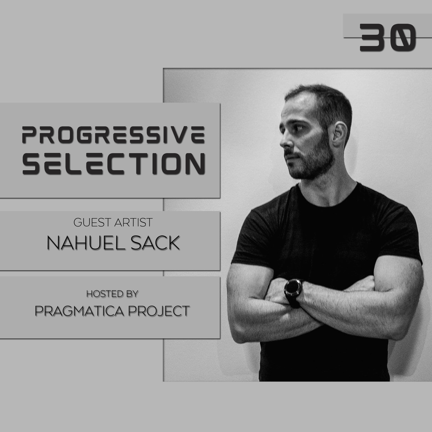 Pragmatica Project - Progressive Selection 030 (Guest Mix by Nahuel Sack) (August 2021) #30