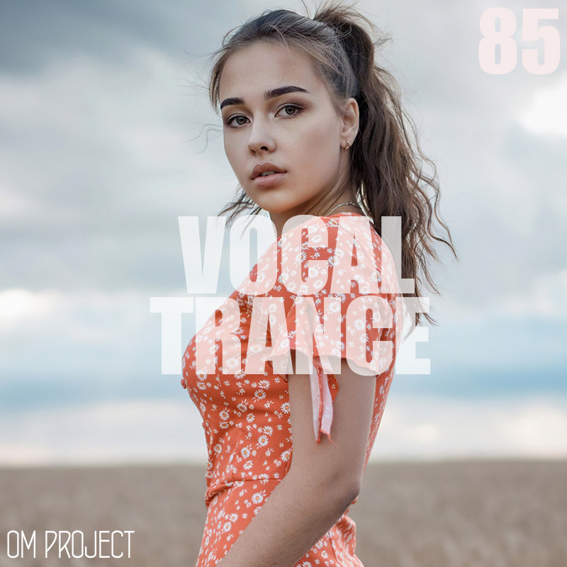 OM Project - Vocal Trance Mix 2025 Vol.85 #85 episode artwork