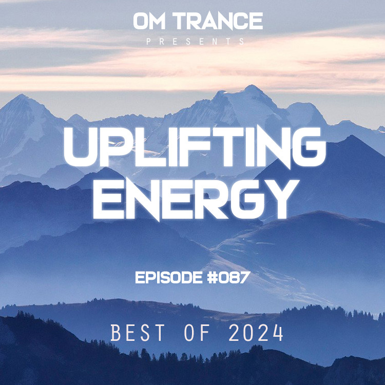 OM TRANCE - Uplifting Energy #087 (Best Of 2024) #87 episode artwork