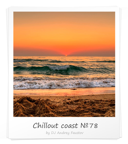 Andrey Faustov - Chillout Coast # 78