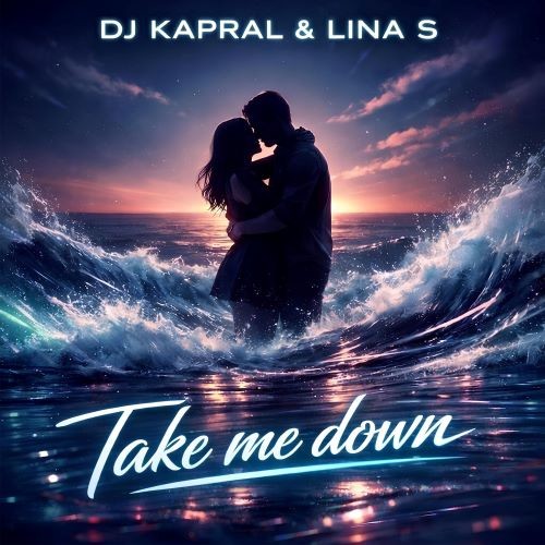 Dj Kapral & Lina S - Take me down episode artwork