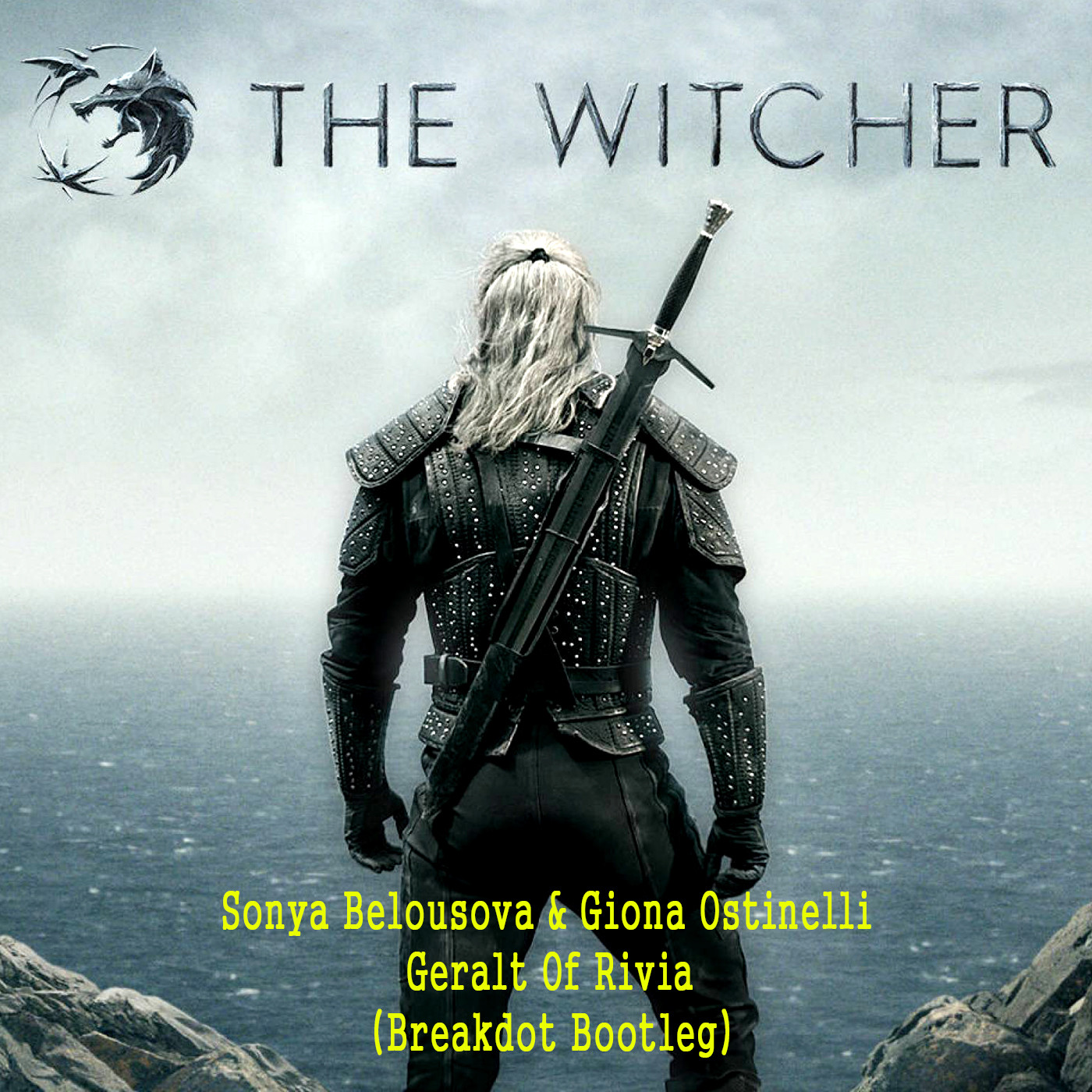 Sonya Belousova & Giona Ostinelli - Geralt Of Rivia (Breakdot Bootleg) episode artwork