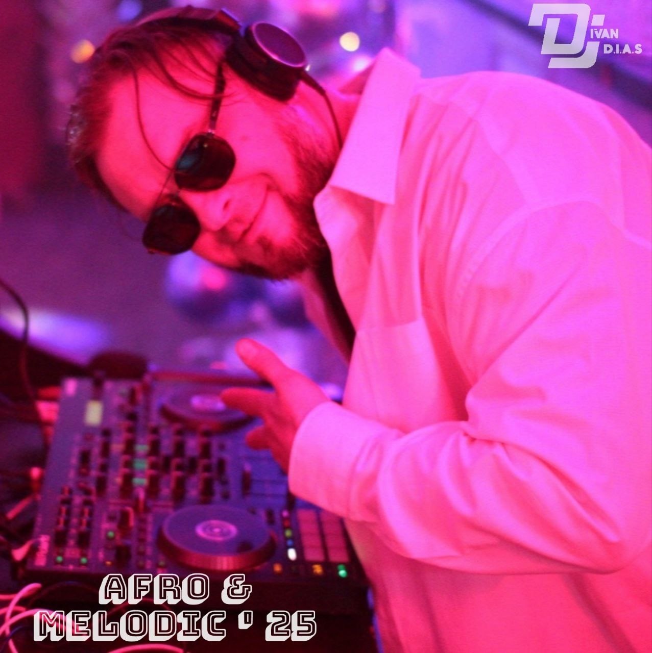 Dj Ivan D.I.A.S. AFRO & MELODIC' 25