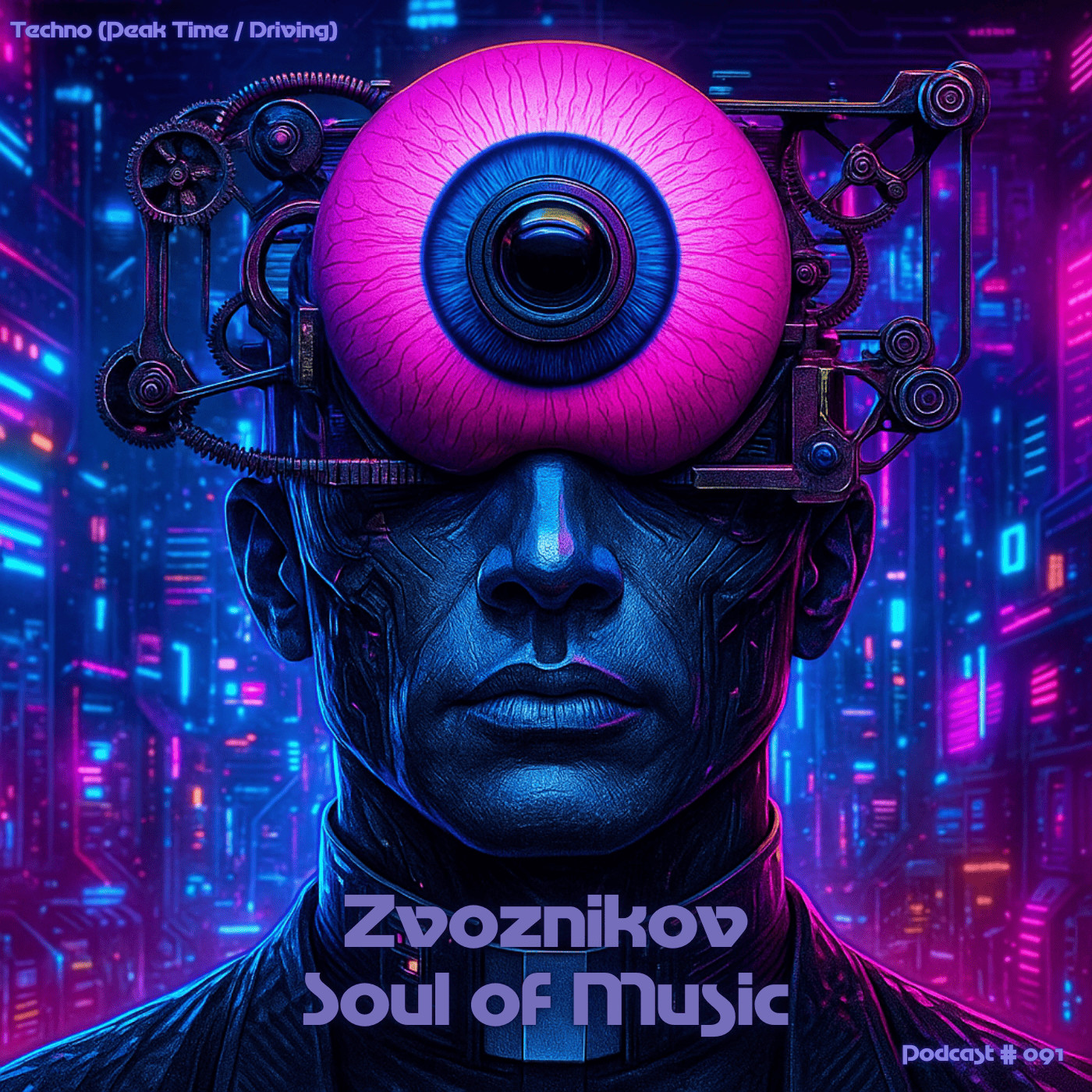 Zvoznikov - Soul of Music # 091 (Techno - Peak Time   Driving) #91 episode artwork