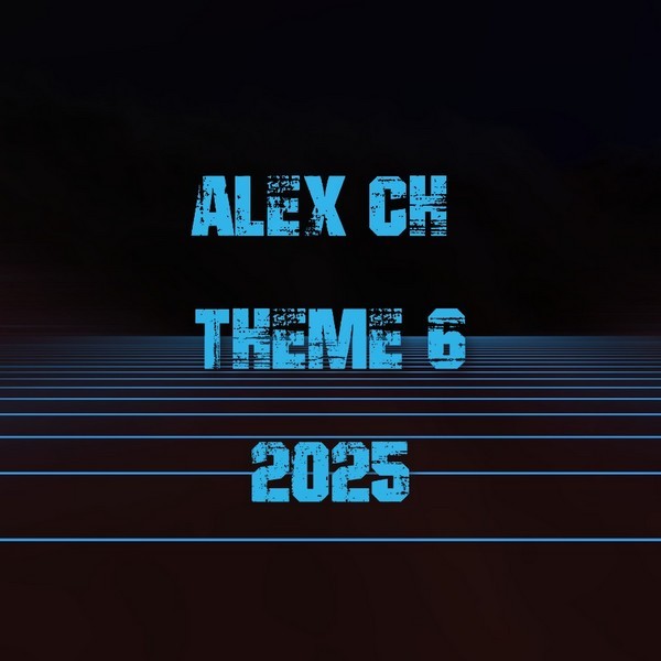 Alex Ch - Theme 6 2025 episode artwork