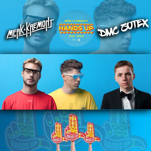 Merk & Kremont feat. Dnce - Hands Up (SMIRNOFF REMIX) Merk & Kremont feat. Dnce - Hands Up (SMIRNOFF REMIX)