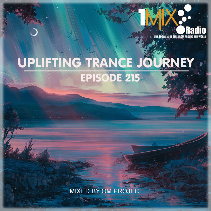 OM Project - Uplifting Trance Journey #215 [1Mix Radio] #215 episode artwork