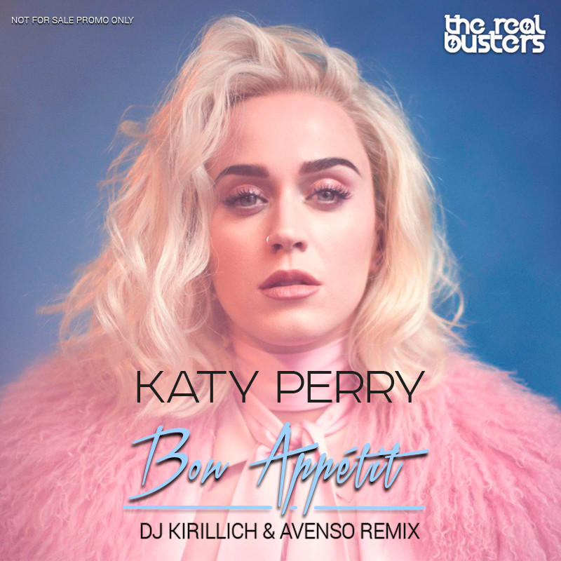 Katy Perry -  Bon Appetit (DJ KIRILLICH & AVENSO Remix)