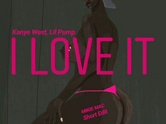 Kanye West Lil Pump I Love It Mikie Mac Short Edit Mikie Mac