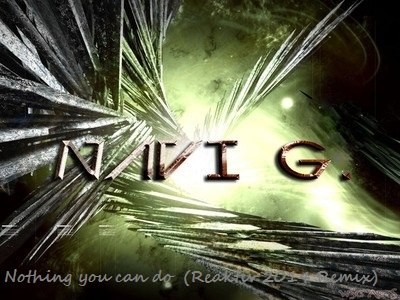 NAVI.G - NOTHING YOU CAN DO (REAKTIV REMIX)
