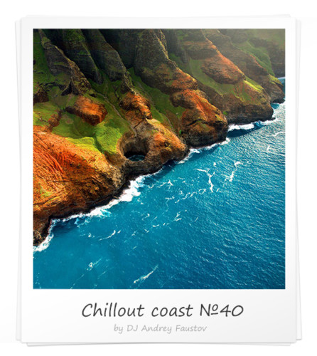 Andrey Faustov - Chillout Coast # 40 episode artwork