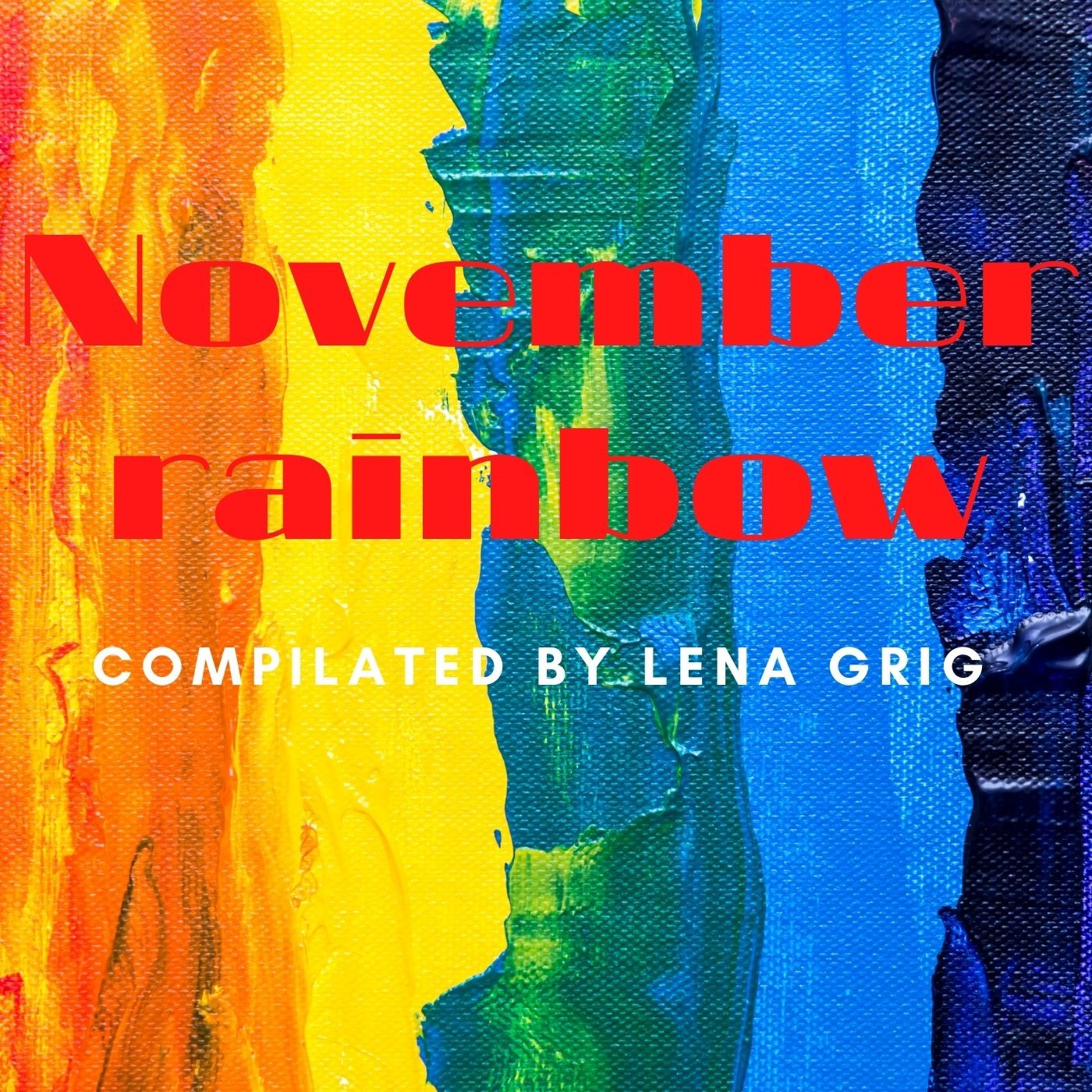 November rainbow (compiled by Lena Grig) episode artwork