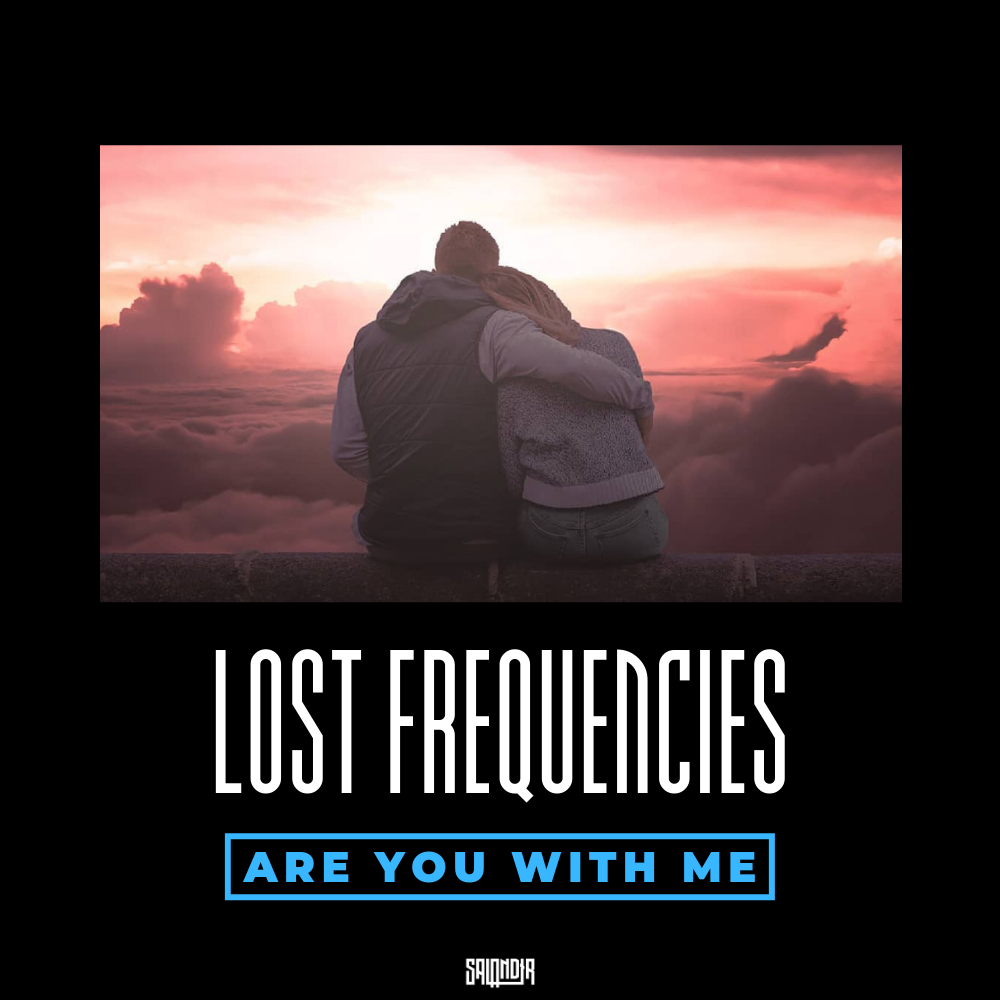 Are you with me original. Lost Frequencies are you with me. Lost Frequencies ft. Easton Corbin are you with me. Are you with me. Lost Frequencies are you with me обложка.