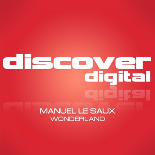 Manuel Le Saux - Wonderland (Ex-Driver remix) [Discover Digital] episode artwork