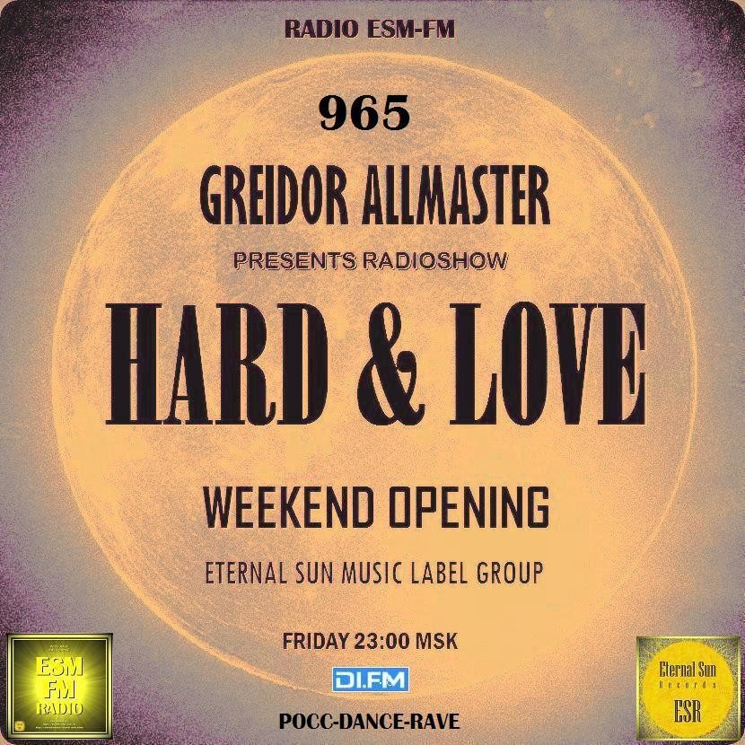Hard & Love #965 (Opening Weekend) on[ESM-FM & DI-FM] - Mixed by Greidor Allmaster (24.04.2026) [Eternal Sun Music] #965 episode artwork