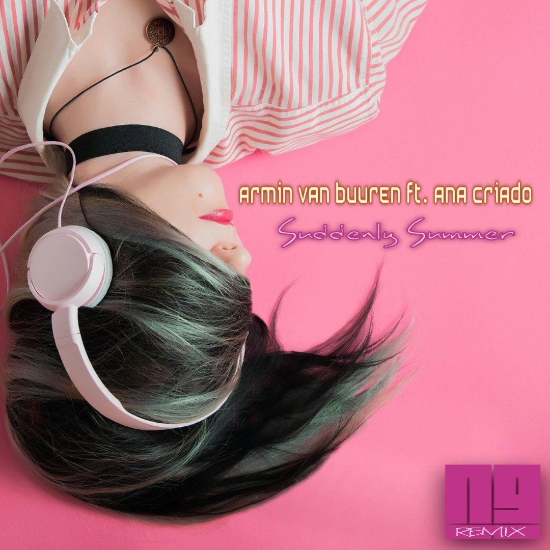 Armin Van Buuren feat. Ana Criado - Suddenly Summer (NG Remix) episode artwork