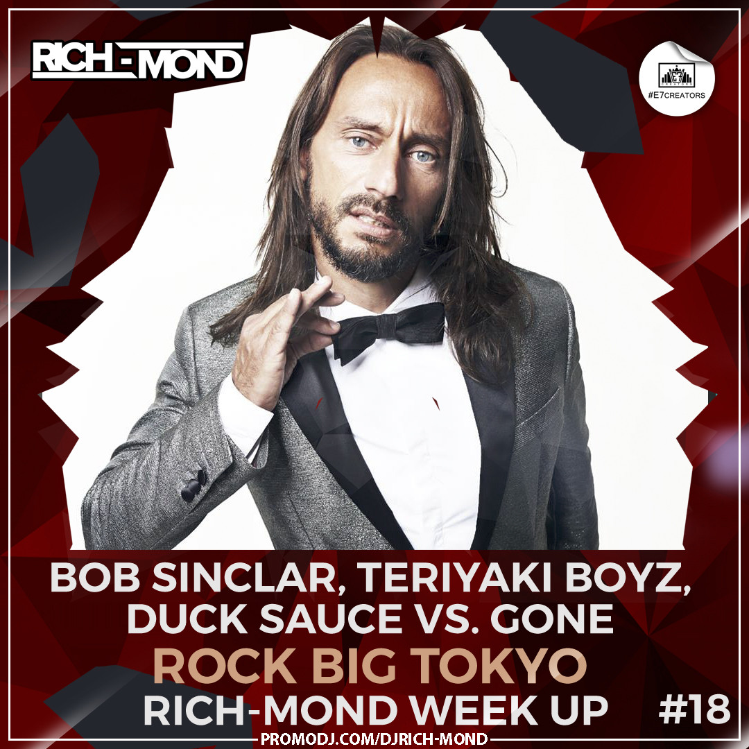 Bob Sinclar, Teriyaki Boyz, Duck Sauce vs. Gone - Rock Big Tokyo (RICH-MOND WEEK UP) episode artwork